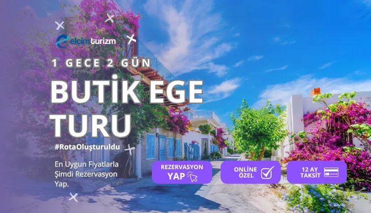 Konya çıkışlı BUTİK EGE TURU - Elçim Turizm