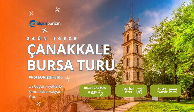 BURSA & ÇANAKKALE TURU