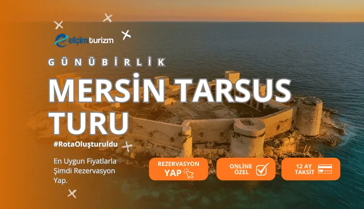 Günübirlik Mersin Tarsus Turu
