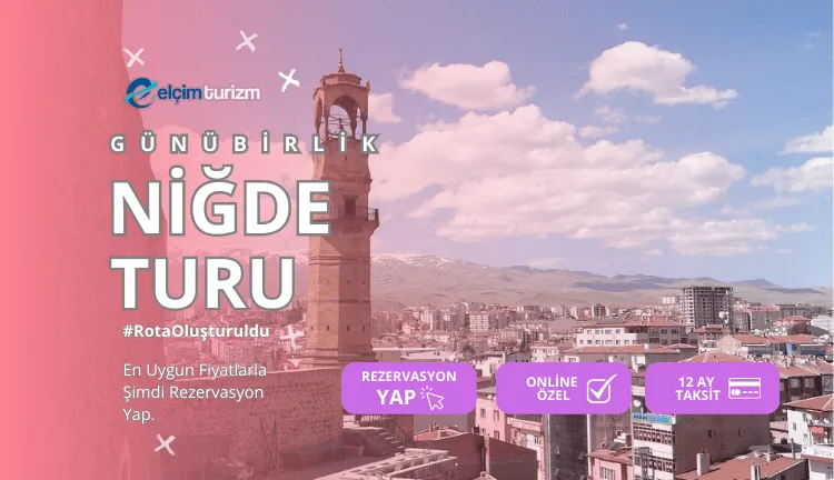 Günübirlik Niğde Turu