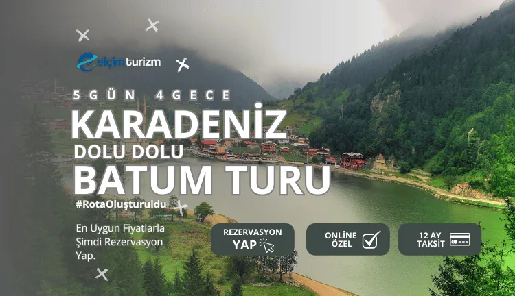 DOLU DOLU KARADENİZ VE BATUM TURU