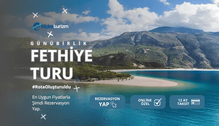 GÜNÜBİRLİK FETHİYE TURU
