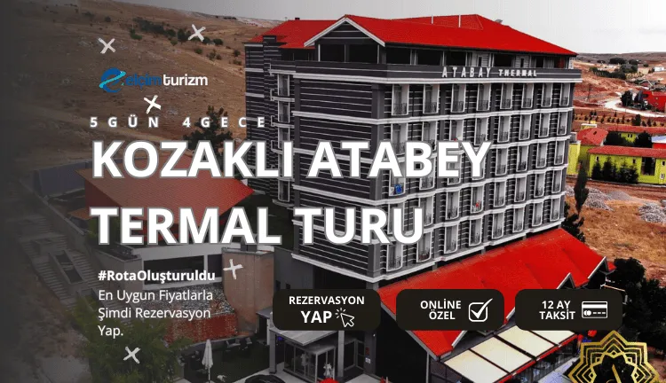 Kozaklı Atabey Termal Turu