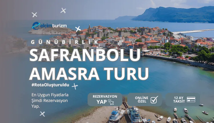 SAFRANBOLU & AMASRA TURU